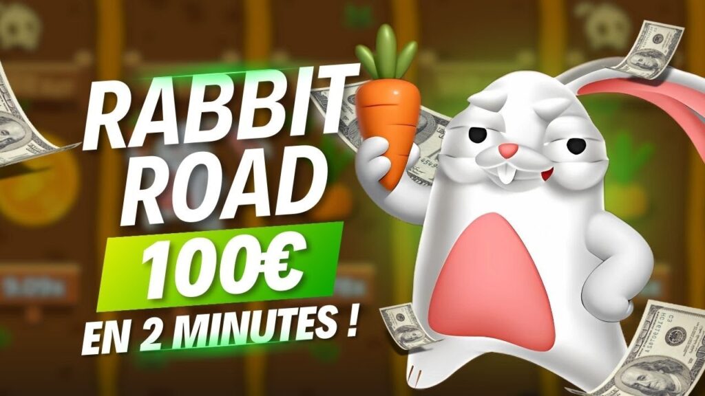 rabbit road astuce